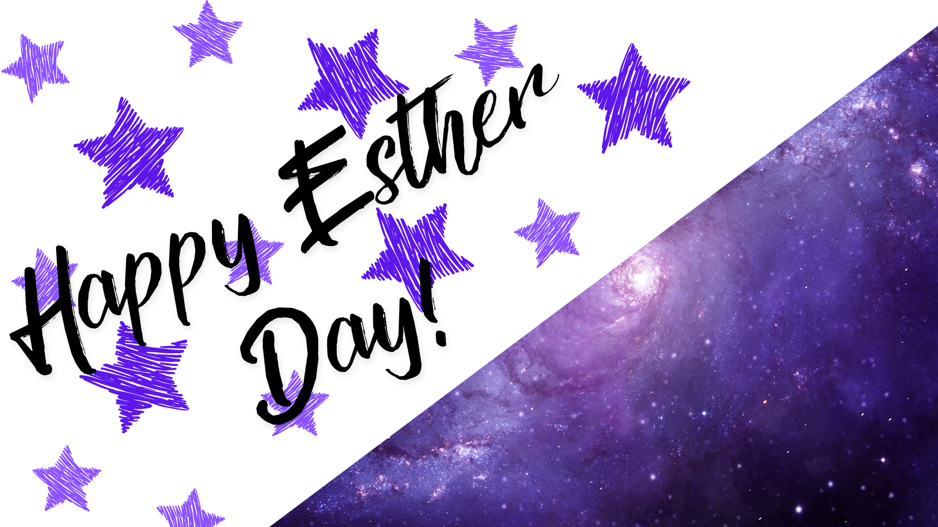 Graphic with drawn stars and a photo of the galaxy in purple shades with the words, "Happy Esther Day!"